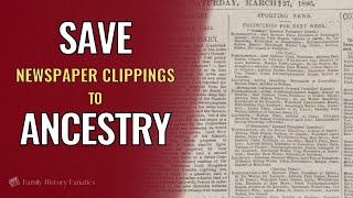 How to Save Newspaperscom Clippings to Ancestry Family Tree [upl. by Enilrad]