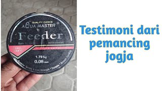 Testimoni Senar Aquamaster Feeder oleh pemancing jogjakarta [upl. by Gassman]