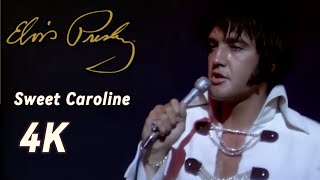 Elvis Presley  Sweet Caroline 1970 4K [upl. by Darrel]