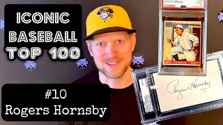 Iconic Baseball Top 100 10 Rogers Hornsby [upl. by Brewster]