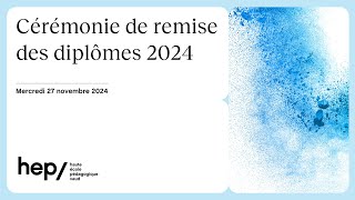 Cérémonie de remise des diplômes 2024 de la HEP Vaud [upl. by Akila350]