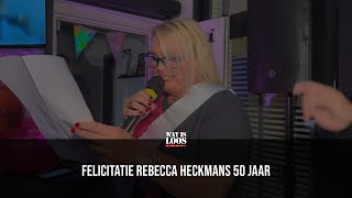 FELICITATIE REBECCA HECKMANS 50 JAAR [upl. by Aynotal]