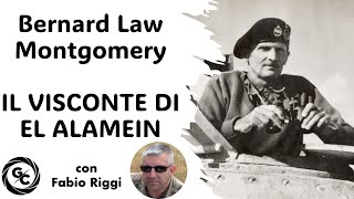 Bernard Law Montgomery  IL VISCONTE DI EL ALAMEIN con Fabio Riggi [upl. by Aramoiz]