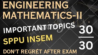 Engineering Mathematics 2 Important Questions  SPPU Insem  3030  sppu engineeringmathematics2 [upl. by Alaehs]