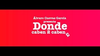 cancion donde caben 2 caben 3 [upl. by Sverre]