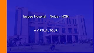 Jaypee Hospital  a virtual tour [upl. by Nert]