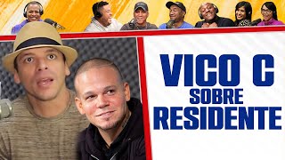 QUE opina VICO C de RESIDENTE  Vas a sorprenderte [upl. by Nnaaihtnyc]