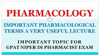 IMPORTANT PHARMACOLOGICAL TERMS A VERY USEFUL LECTURE FOR PHARMACOLOGY [upl. by Eelloh849]