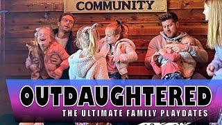 OutDaughtered  THE BUSBY QUINTS AND THE ULTIMATE FAMILY PLAYDATES  THROWBACK UPDATES 2024 [upl. by Raynard]