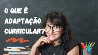 O que é Adaptação Curricular [upl. by Franchot]