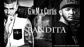 GwM x Curtis  BANDITA  Offical Music [upl. by Ahseem]