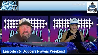 Episode 76 Dodgers Players Weekend [upl. by Atena838]