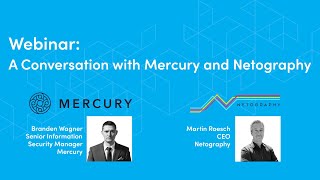 Webinar A Conversation with Mercury And Netography [upl. by Brett947]