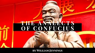 The Analects of Confucius by William Jennings Full Audiobook [upl. by Nylesoj]