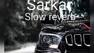 Sarkar song with slowreverbtrending viralvideos song slowedandreverdsong [upl. by Miquela]