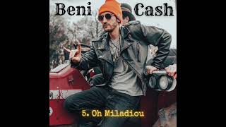 BENI CASH  Oh Miladiou EP [upl. by Leirrad791]