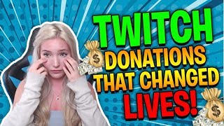 TWITCH DONATIONS THAT CHANGED LIVES 100000 [upl. by Nelli]