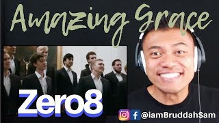 ZERO8 singing quotAmazing Gracequot  REACTION vids with Bruddah Sam [upl. by Llimaj]