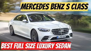 Here’s Why The Mercedes Benz S Class Is The Best Full Size Luxury Sedan To Buy In 2022 [upl. by Maribel]