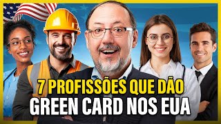 7 PROFISSÃ•ES QUE MAIS APROVAM GREEN CARD NOS ESTADOS UNIDOS [upl. by Lein]