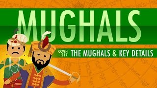 The Mughal Empire and Historical Reputation Crash Course World History 217 [upl. by Inram]