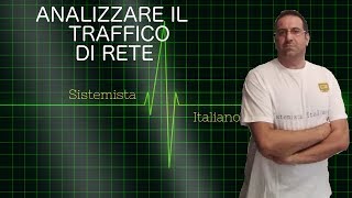 RETI  57 Sniffare e analizzare il traffico di rete [upl. by Naziaf]