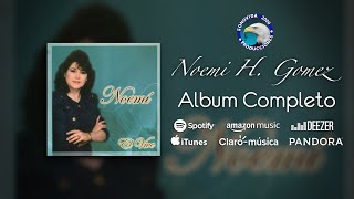 Noemi H Gomez  El Vive Album Completo [upl. by Valdemar698]