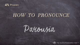 How to Pronounce Parousia Real Life Examples [upl. by Kopple574]