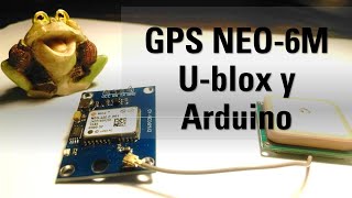 GPS NEO6M Ublox Guía y prueba de funcionamiento y localización con Arduino ubicación [upl. by Hnad145]