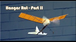 Hangar Rat indoor rubber band powered model aircraft  Part II [upl. by Ecirad]