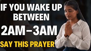 If You Wake Up Between 2AM To 3AM Say This Breakthrough Prayer Immediately [upl. by Pippy492]