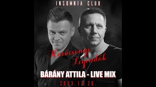 Bárány Attila Live Mix  Insomnia Club Szatmárnémeti 2023 12 26 [upl. by Ursa]