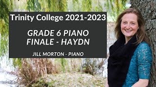 Finale  Haydn Grade 6 Trinity College Piano 20212023 Jill Morton  Piano [upl. by Eninnaej12]