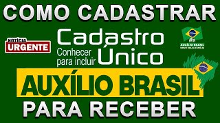 COMO SE INSCREVER NO AUXÍLIO BRASIL  VEJA COMO SE CADASTRAR NO AUXÍLIO BRASIL PELO CADASTRO ÚNICO [upl. by Nomi863]