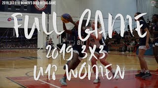 FULL GAME  U18 WOMEN 3X3 NATIONAL CHAMPIONSHIPS GOLD MEDAL GAME [upl. by Jacklyn955]