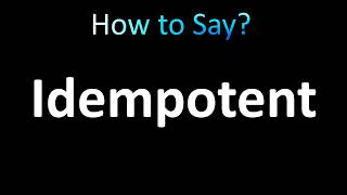 How to Pronounce Idempotent correctly [upl. by Airamat]