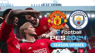 eFootball PES 2021  MAN UNITED vs MAN CITY 2324  FULL MATCH GAMEPLAY NO COMMENTARY [upl. by Artair]