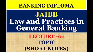 BANKING DIPLOMA JAIBB Law and Practices in General Banking [upl. by Yung]