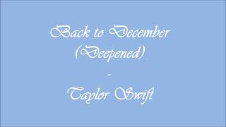 Back to December Deepened  Taylor Swift [upl. by Natsreik597]