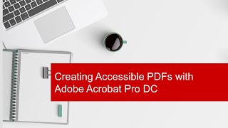 Creating Accessible PDFs with Adobe Acrobat Pro DC [upl. by Brabazon]