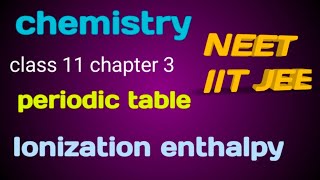 ionization enthalpyionization potential periodic tableclass 11 chapter 3 [upl. by Talmud412]