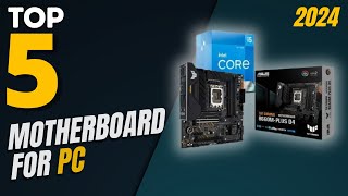 Top 5 Best Motherboard For PC In 2024  Budget Gaming Motherboard [upl. by Layap773]