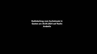 Radiobeitrag vom Sucheinsatz in Garsten am 30092024 in Radio Arabella [upl. by Leibman]