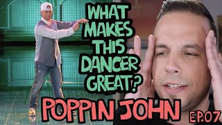 What Makes This Dancer Great Ep7 POPPIN JOHN [upl. by Herrod]