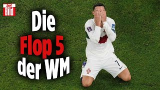 WM 2022 Die Flop 5 des KatarTuriners  Reif ist Live [upl. by Treharne]