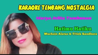 KARAOKE  Hatimu Hatiku  Muchsin Alatas Dan Titiek Sandhora  Music Studio Record [upl. by Liartnod847]