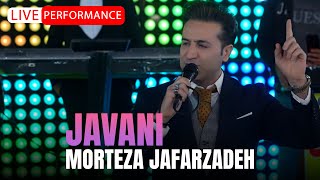 Morteza Jafarzadeh  Javani  OFFICIAL LIVE VIDEO مرتضی جعفرزاده  ویدئو اجرای زنده جوانی [upl. by Kennett993]