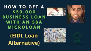 How To Get A 50000 Business Loan With An SBA Microloan EIDL Loan Alternative [upl. by Hirasuna466]