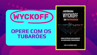 A Metodologia Wyckoff em Profundidade Rubén Villahermosa EP 01 [upl. by Ellehsar]