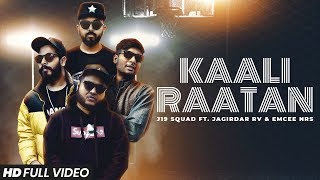 J19 SQUAD  KAALI RAATAN  FT JAGIRDAR RV amp NRS  UNREAL CREW  LATEST RAJASTHANI SONG 2020 [upl. by Drolyag65]